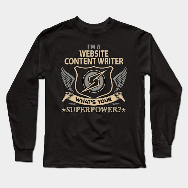 Website Content Writer T Shirt - Superpower Gift Item Tee Long Sleeve T-Shirt by Cosimiaart